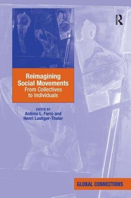 Reimagining Social Movements: From Collectives to Individuals by Lustiger-Thaler, Henri