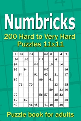 Numbricks puzzle book for adults: 200 Hard to Very Hard Puzzles 11x11 by Gurin, Alena