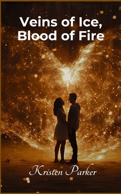 Veins of Ice, Blood of Fire by Parker