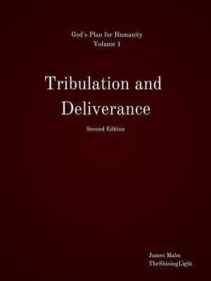 Tribulation and Deliverance by Malm, James