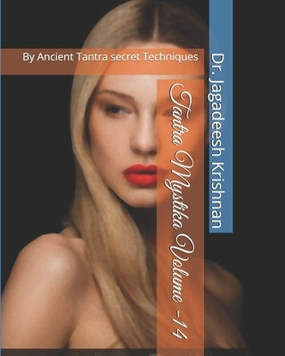 Tantra Mystika Volume -14: By Ancient Tantra secret Techniques by Krishnan, Jagadeesh