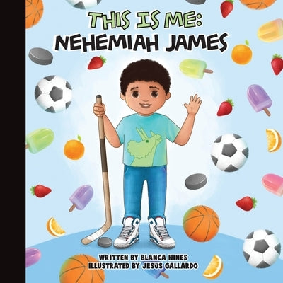 This is Me: Nehemiah James by Gallardo, Jesus