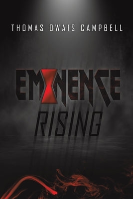 Eminence Rising by Campbell, Thomas Owais