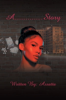 A...............Story by Assatta