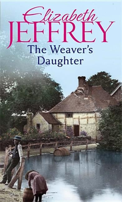 The Weaver's Daughter by Jeffrey, Elizabeth