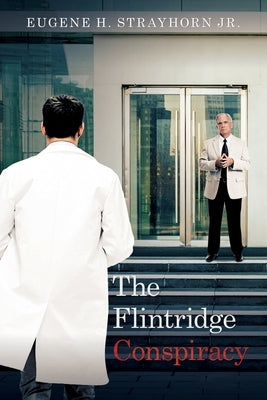 The Flintridge Conspiracy by Strayhorn, Eugene H.