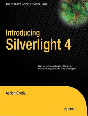 Introducing Silverlight 4 by Ghoda, Ashish