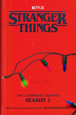 Stranger Things: The Complete Scripts, Season 1 by The Duffer Brothers