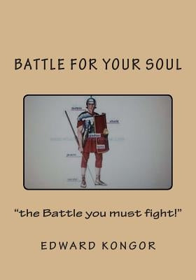 Battle for your Soul by Kongor, Edward