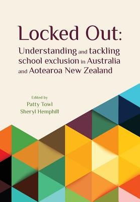 Locked out: Understanding and tackling exclusion in Australia and Aotearoa New Zealand by Towl, Patty