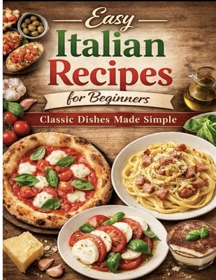 Easy Italian recipes for beginners by Morreale, Massimo