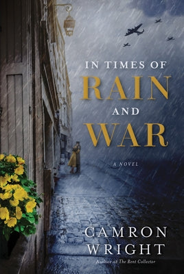 In Times of Rain and War by Wright, Camron