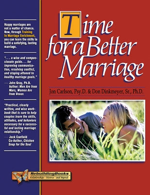 Time for a Better Marriage by Carlson, Jon
