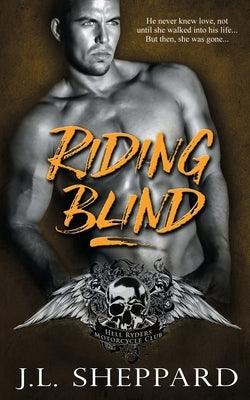 Riding Blind by Sheppard, J. L.