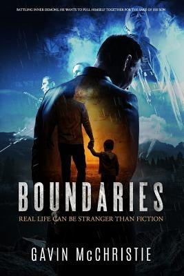 Boundaries: Real life can be stranger than fiction by McChristie, Gavin