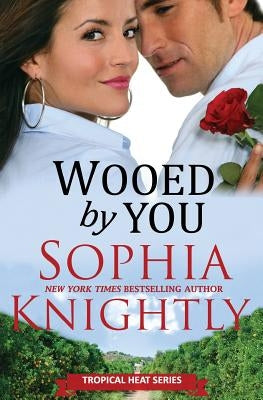 Wooed by You by Knightly, Sophia