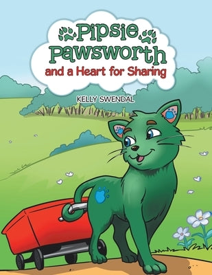 Pipsie Pawsworth and a Heart for Sharing by Swendal, Kelly