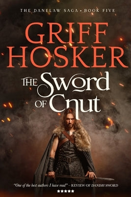 The Sword of Cnut by Hosker, Griff