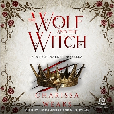 The Wolf and the Witch by Weaks, Charissa