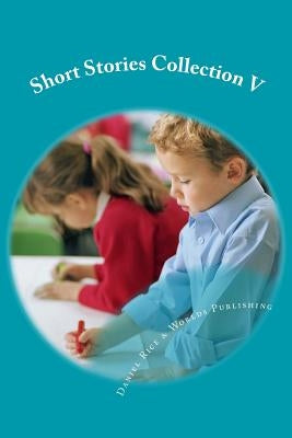 Short Stories Collection V: Just for Kids 6 years and older by Shop, Worlds