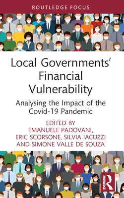 Local Governments' Financial Vulnerability: Analysing the Impact of the Covid-19 Pandemic by Padovani, Emanuele