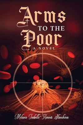 Arms to the Poor by Henner-Stanchina, Melanie Isabelle