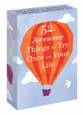 52 Awesome Things to Try Once in Your Life by Chronicle Books