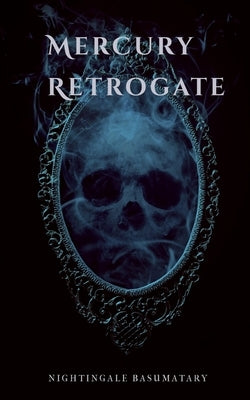 Mercury Retrogate by Basumatary, Nightingale