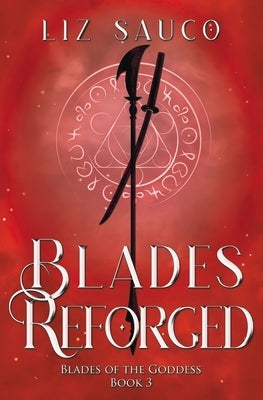 Blades Reforged by Sauco, Liz