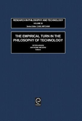 The Empirical Turn in the Philosophy of Technology by Kroes, P. a.