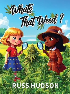 What's That Weed? by Hudson, Russ