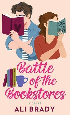 Battle of the Bookstores by Brady, Ali