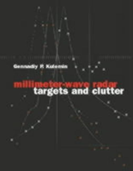 Millimeter-Wave Radar Targets and Clutter by Kulemin, Gennadiy