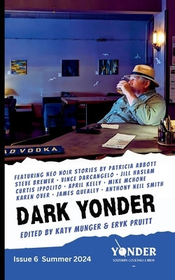 Dark Yonder: Issue 6 by Munger, Katy