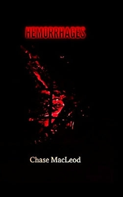 Hemorrhages by MacLeod, Chase