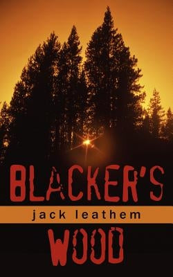 Blacker's Wood by Leathem, Jack