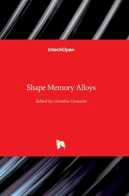 Shape Memory Alloys by Cismasiu, Corneliu
