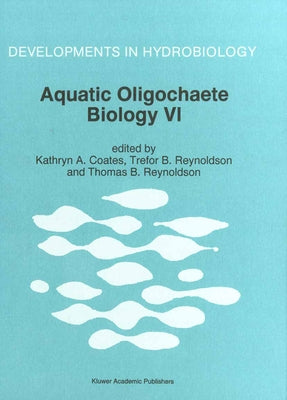 Aquatic Oligochaete Biology VI by Coates, Kathryn A.