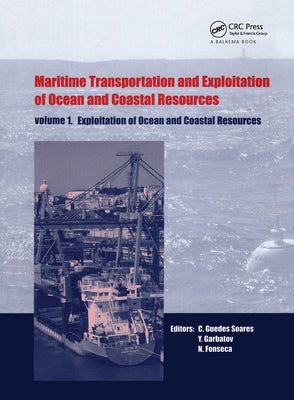 Maritime Transportation and Exploitation of Ocean and Coastal Resources, Two Volume Set: Proceedings of the 11th International Congress of the Interna by Guedes Soares, Carlos