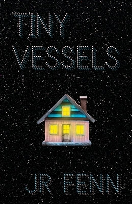 Tiny Vessels by Fenn, J. R.