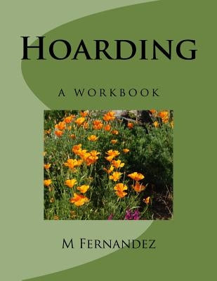 Hoarding: a workbook by Fernandez, M.