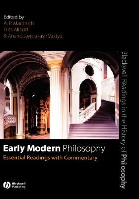 Early Modern Philosophy: Essential Readings with Commentary by Martinich, A. P.
