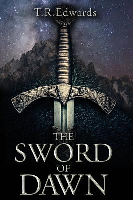 The Sword of Dawn by Edwards, T. R.
