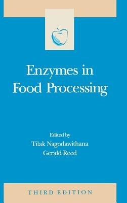 Enzymes in Food Processing by Nagodawithana, Tilak W.