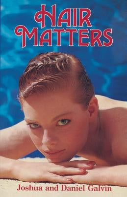 Hair Matters by Galvin, Joshua