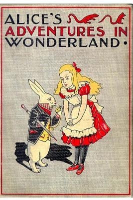 Alice's Adventures In Wonderland by Caroll, Lewis
