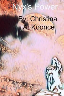 Nyx's Power by Koonce, Christina a.