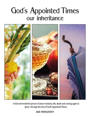 God's Appointed Times: our inheritance by Mangurten, Deb