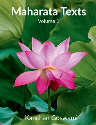 Maharata Texts: [THE INNER CHRISTOS DISPENSATIONS] VOLUME-1: A Guide to Achieving Your Goals in Five Moves by Kanchan Goswami