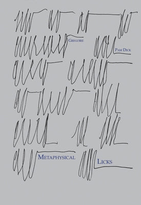 Metaphysical Licks by Dick, Gregoire Pam